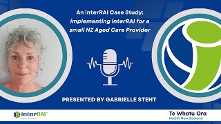 interRAI New Zealand  Residential Aged Care Case Study May 2024 [upl. by Cohberg210]