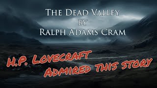 The Dead Valley by Ralph Adams Cram Audiobook Horror [upl. by Ben]