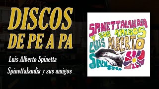 Discos de Pe a Pa  Spinettalandia y sus Amigos  Luis Alberto Spinetta [upl. by Octave]