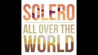 SOLERO  All Over The World Official Audio [upl. by Brey]