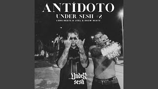 Antídoto Under Sesh 2 [upl. by Pergrim]