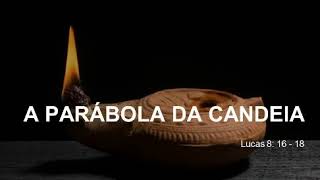 A PARÁBOLA DA CANDEIA [upl. by Amahs]