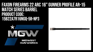 Faxon Firearms 22 ARC 16quot Gunner Profile AR15 Match Series Barrel  15B22A7R16NGQ5RNP3 [upl. by Clarissa324]