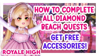 How To Complete All Quests on Diamond Beach for Free Accessories  Royale High [upl. by Cully]