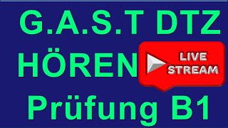 GAST DTZ B1 Hören 4 Prüfungen B1 Neu 2023  Livestreaming [upl. by Slinkman]