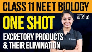 ONE SHOT Class 11  Excretory products and their Elimination  Xylem NEET Tamil [upl. by Ispep731]