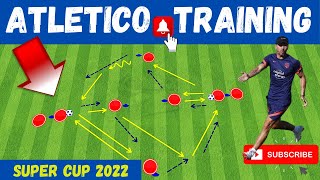 🎯Atletico Madrid Super Cup  Full Training Session by Diego Simeone2022 [upl. by Ellecrag]