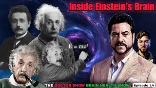 Inside Einsteins Brain  The Doctor Snow Brain Health Show Episode 14 [upl. by Ykcor177]