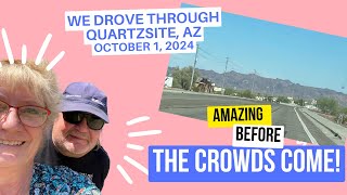 Amazing Before the Crowds ComeWe Drove Thru Quartzsite October 1 2024 [upl. by Russon]