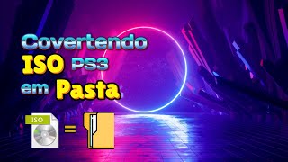 Como converter jogos de PS3 ISO em Pasta [upl. by Ziana699]