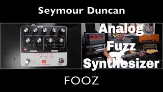 Seymour Duncan Fooz Analog Fuzz Synthesizer Demo Video by Shawn Tubbs [upl. by Wedurn]