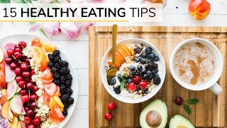 BEGINNERS GUIDE TO HEALTHY EATING  15 healthy eating tips [upl. by Ahsimak]