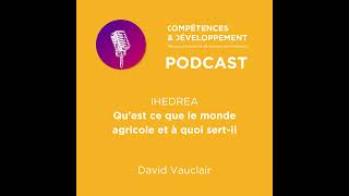 IHEDREA  Quest ce que le Monde agricole et à quoi sertil   Compétences et Développement [upl. by Neale]