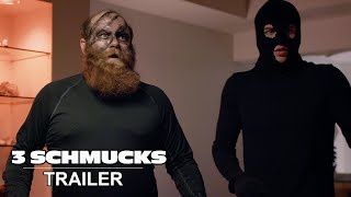 3 SCHMUCKS Official Trailer 2024 [upl. by Langille]