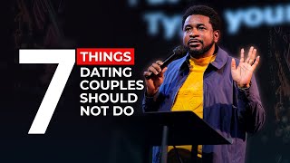 7 Things Dating Couples Should Not Do  Kingsley Okonkwo [upl. by Dominic]