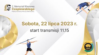 2 MEMORIAŁ WIESŁAWA CZAPIEWSKIEGO  22072023 sobota [upl. by Arvell]