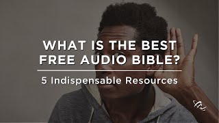 What is the Best Free Audio Bible [upl. by Keynes997]