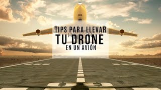 Tips para llevar tu dron en un avión [upl. by Airotkiv27]