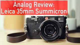 Analog Review Leica 35mm Summicron ASPH [upl. by Merci]