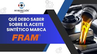 ¿Qué debo saber del aceite sintético FRAM 🚘🟠 [upl. by Gaspar]