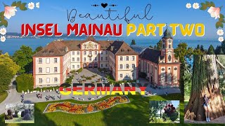 Beautiful Insel Mainau PART TWO Mainau Germany [upl. by Stent]