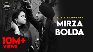 BobB Randhawa  Mirza Bolda  Kalikwest  Barrel  Latest Punjabi Song 2020 [upl. by True417]