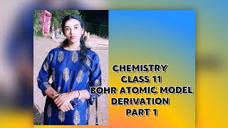 CHEMISTRY CLASS 11 BOHR ATOMIC MODEL DERIVATION PART 1 education chemistry [upl. by Verdie17]