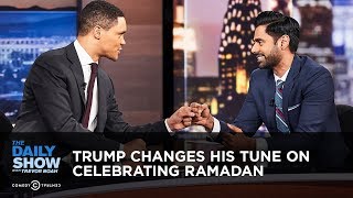 Trump Changes His Tune on Celebrating Ramadan  The Daily Show [upl. by Freeman193]