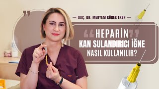 Kan Sulandırıcı İğneler Nasıl Kullanılır [upl. by Bobbye109]