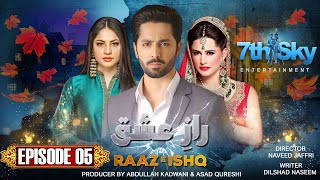 Raaz e Ishq  Episode 5  Danish Taimoor  Neelam Muneer  Mehreen Raheel  Pakistani Drama [upl. by Eatnahs]