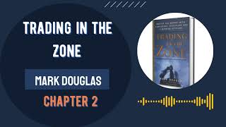 Trading In The Zone Audiobook by Mark Douglas  Chapter Two [upl. by Esinaej]