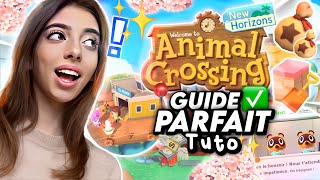 LE GUIDE POUR COMMENCER PARFAITEMENT ANIMAL CROSSING NEW HORIZONS  ✨ [upl. by Eriuqs94]