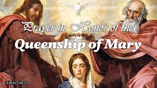 Prayer in Honor for the Queenship of Mary  Feast Day August 22 [upl. by Chitkara]