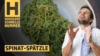 Schnelles Selbstgemachte SpinatSpätzle Rezept von Steffen Henssler [upl. by Moht532]