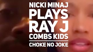 RAY J amp COMBS KIDS AND NICKI MINAJ  CHOKE NO JOKE LIVE [upl. by Ellerihs]