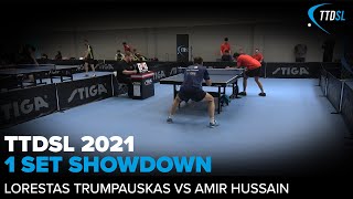 1 set showdown Lorestas Trumpauskas vs Amir Hussain  TTDSL 2021  Round 4 [upl. by Tada]