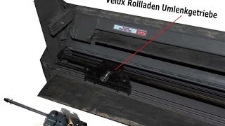 Velux Rollladen Umlenkgetriebe austauschen Anleitung [upl. by Anisamot91]