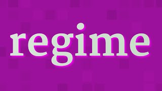 REGIME pronunciation • How to pronounce REGIME [upl. by Dnalhsa]