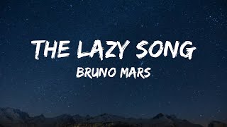 Bruno Mars  The Lazy Song Lyrics [upl. by Grassi]