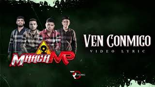 Ven Conmigo  Marca MP Video Letra [upl. by Ahsirak941]