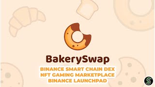 BakerySwap  Next Level DEX for BNB  NFT Gaming Marketplace  Binance Smart Chain Launchpad [upl. by Bannon]