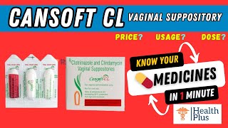 Cansoft CL Vaginal Suppository  Sun Pharmaceuticald [upl. by Digdirb909]