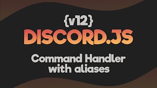 DISCORDJS v12 Command Handler with aliases [upl. by Consalve]