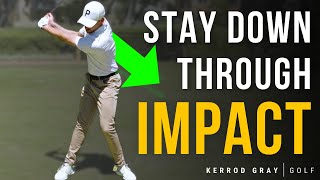 How to Stay Down Through Impact in The Golf Swing [upl. by Ramad]