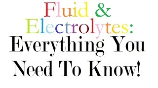 Fluid and Electrolytes Everything You Need to Know [upl. by Krista]