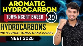 AROMATIC HYDROCARBON  HYDROCARBONS L20  NCERT BASED  NEET 2025 [upl. by Cram442]