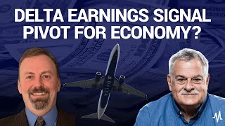 Delta Earnings Signal Pivot For Economy [upl. by Gnilrits]