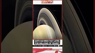 Earth Had SaturnLike Rings That Lasted For Millions Of Years  Gravitas  WION Shorts [upl. by Cathryn499]