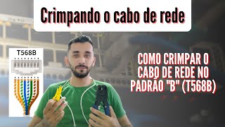 Como crimpar cabo de rede com conector RJ45 padrão T568B [upl. by Winchell728]