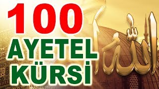 100 AYETEL KÜRSİ  Şifa ve Korunma İçin [upl. by Philipp508]